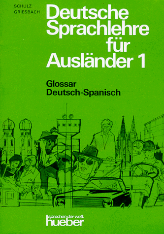 9783192510045: Deutsche Sprachlehre fr Auslnder, Grundstufe in 2 Bdn., Glossar Deutsch-Spanisch