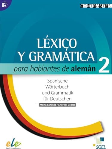 Imagen de archivo de Lxico y gramtica para hablantes de alemn 2: Wortschatz- und Grammatiktraining Spanisch a la venta por medimops