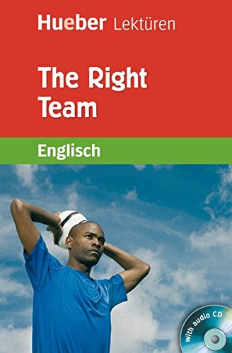 Imagen de archivo de Hueber Lektren - Stufe 1: The Right Team: Stufe 1. Lektre a la venta por medimops