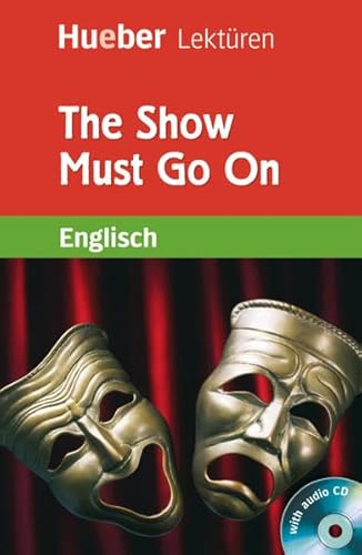 Imagen de archivo de Hueber Lektren - Stufe 2: The Show Must Go On. Lektre + CD: 2. Lernjahr / 6. Klasse / 500 Wrter a la venta por medimops