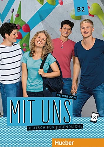 Stock image for Mit uns B2: Deutsch fr Jugendliche.Deutsch als Fremdsprache/Kursbuch for sale by medimops