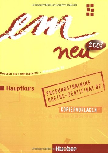 Beispielbild fr em neu. Ausgabe in drei Bnden. Deutsch als Fremdsprache / em neu 2008 Hauptkurs - Prfungstraining Goethe B2: Buch und Audio-CD zum Verkauf von medimops