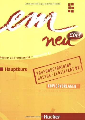 Stock image for em neu. Ausgabe in drei Bnden. Deutsch als Fremdsprache / em neu 2008 Hauptkurs - Prfungstraining Goethe B2: Buch und Audio-CD for sale by medimops