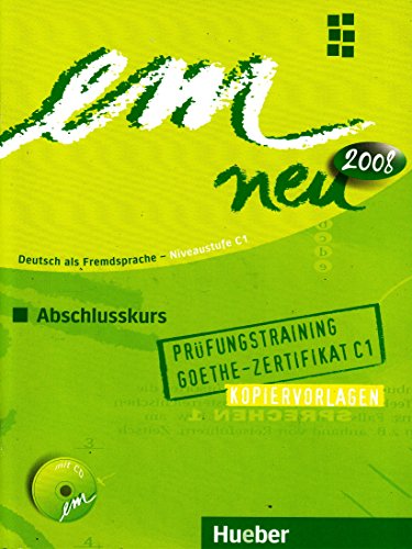 Imagen de archivo de em neu. Ausgabe in drei Bnden. Deutsch als Fremdsprache / em neu 2008 Abschlusskurs - Prfungstraining Goethe-Zertifikat C1: Buch und Audio-CD a la venta por medimops