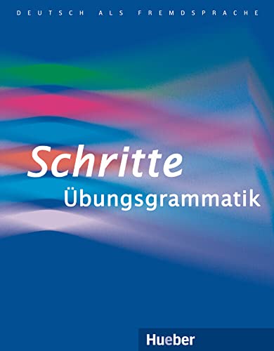 SCHRITTE INTERNATIONAL 1-6.Übungsgramm. - Gottstein-Schramm, Barbara; Kalender, Susanne; Specht, Franz; Duckstein, Barbara