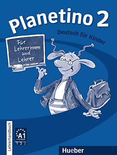 Beispielbild fr Planetino. Deutsch als Fremdsprache - Kurs fr Kinder von 7 bis 10 Jahren: Planetino 2. Lehrerhandbuch zum Verkauf von medimops