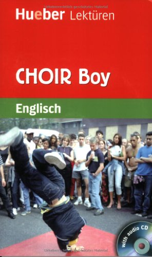 Imagen de archivo de Hueber Lektren - Stufe 3: CHOIR Boy: Stufe 3 (7. Klasse) a la venta por medimops