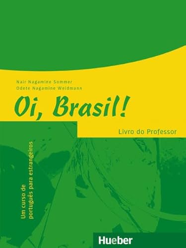 Oi, Brasil!: Livro do Professor - Nagamine Weidmann, Odete