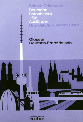 9783193410061: Deutsche Sprachlehre fr Auslnder, Grundstufe in 1 Bd., Glossar Deutsch-Franzsisch