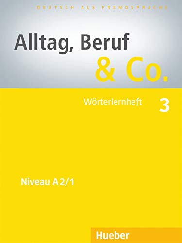 Imagen de archivo de Alltag, Beruf & Co. 3 - Deutsch als Fremdsprache / Wrterlernheft a la venta por Versandantiquariat Jena