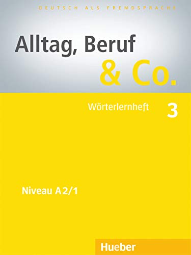 Stock image for Alltag, Beruf & Co. 3 - Deutsch als Fremdsprache / Wrterlernheft for sale by Versandantiquariat Jena