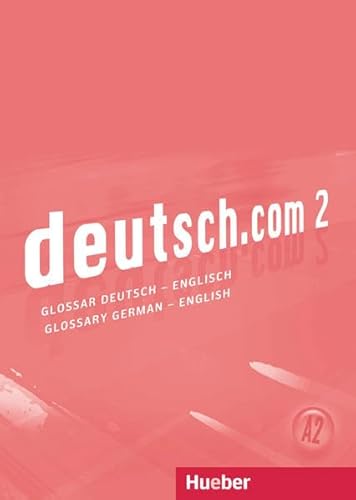 Beispielbild fr deutsch.com 2: Deutsch als Fremdsprache / Glossar Deutsch-Englisch Glossary German-English zum Verkauf von medimops