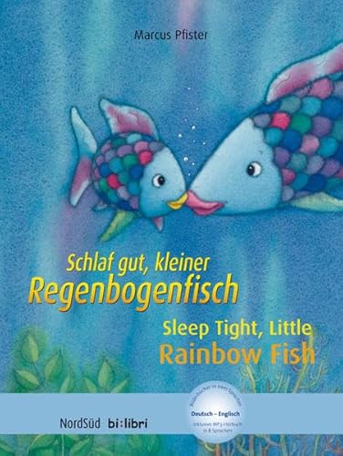 Beispielbild fr Schlaf gut, kleiner Regenbogenfisch. Kinderbuch Deutsch-Englisch : Sleep Tight, Little Rainbow Fish / Kinderbuch Deutsch-Englisch zum Verkauf von Buchpark