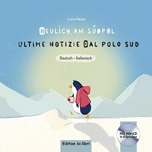 Beispielbild fr Neulich am Sdpol. Kinderbuch Deutsch-Italienisch mit Audio-CD zum Verkauf von Jasmin Berger