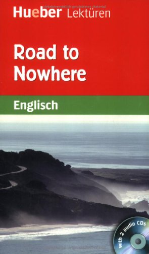 Stock image for Hueber Lektren - Stufe 4: Road to Nowhere: Stufe 4 (8. Klasse) for sale by medimops