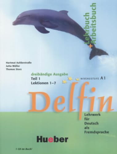 Delfin, Lehrbuch und Arbeitsbuch, m. Audio-CD. Tl.1. Lektionen 1-7. Niveaustufe A1 - Hartmut Aufderstraße