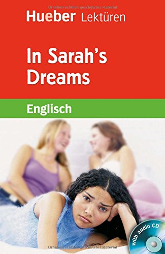 Imagen de archivo de Hueber Lektren - Stufe 3: In Sarahs Dreams. Lektre + CD: 3. Lernjahr / 7. Klasse / 750 Wrter a la venta por medimops