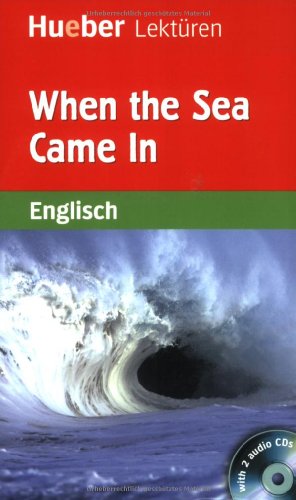 Stock image for Hueber Lektren - Stufe 5: When the Sea Came in: Stufe 5 (9. Klasse) for sale by medimops