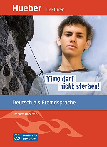 Beispielbild fr Timo darf nicht sterben!: Deutsch als Fremdsprache - Niveaustufe A2. Leseheft. Lektren fr Jugendliche zum Verkauf von medimops
