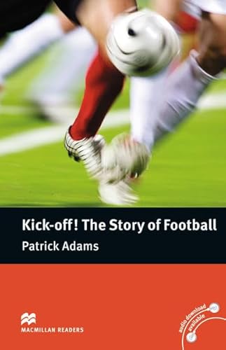 Beispielbild fr Kick-off! The Story of Football: Lektre (ohne Audio-CD): Lektre. Pre-Intermediate Level. 7. - 8. Klasse. 1.400 Wrter zum Verkauf von medimops