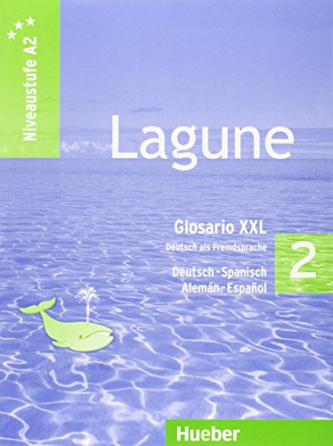9783194316256: Lagune 2. Glosario XXL alemn-espaol: Deutsch als Fremdsprache - Niveaustufe A2. Explicaciones de las tablas gramaticales - Fontica - Usos y costumbres