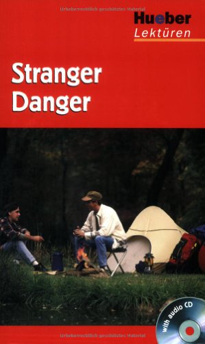 Stock image for Hueber Lektren - Stufe 3: Stranger Danger. Lektre + CD: 3. Lernjahr / 7. Klasse / 750 Wrter for sale by medimops