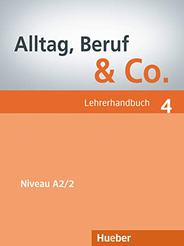 Beispielbild fr Alltag, Beruf & Co. 4. Lehrerhandbuch: Deutsch als Fremdsprache zum Verkauf von medimops