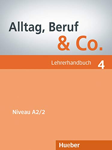 9783194415904: ALLTAG, BERUF & CO 4 Lehrerhdb (prof.): Deutsch als Fremdsprache: Vol. 4
