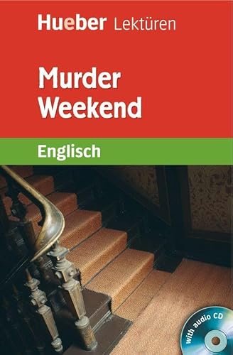 Beispielbild fr Hueber Lektren - Stufe 4: Murder Weekend: Stufe 4. Lektre/ab 8. Kl zum Verkauf von medimops