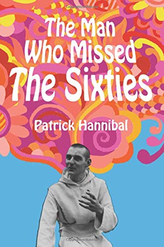 Stock image for The Man Who Missed The Sixties for sale by Seagull Books