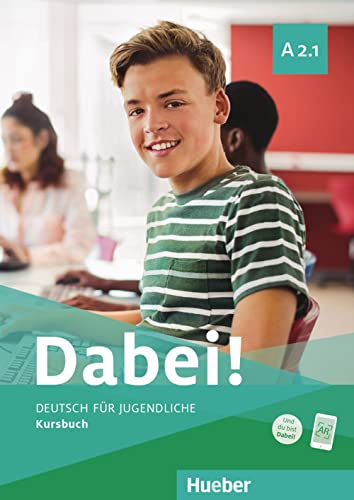 Stock image for Dabei! A2.1. Deutsch fr Jugendliche.Deutsch als Fremdsprache. Kursbuch -Language: german for sale by GreatBookPrices