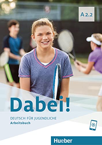 Stock image for Dabei! A2.2: Deutsch fr Jugendliche.Deutsch als Fremdsprache / Arbeitsbuch for sale by medimops
