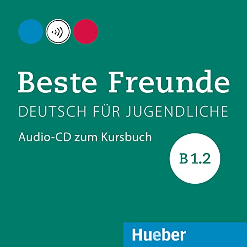 9783195310536: BESTE FREUNDE B1.2 CD-Audio (Kb): Audio-CD zum Kursbuch B1.2 (BFREUNDE)