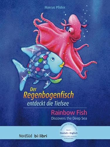 Der Regenbogenfisch entdeckt die Tiefsee. Kinderbuch Deutsch-Englisch - Marcus Pfister