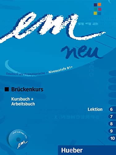 9783195516969: EM NEU 2008 BRCKENK.(6-10)Kb+Ab+1CDAb: Kurs- und Arbeitsbuch Lektion 6-10 mit Ar