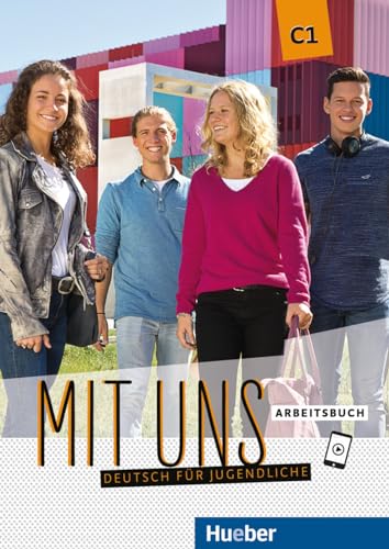 Stock image for Mit uns C1: Deutsch fr Jugendliche.Deutsch als Fremdsprache / Arbeitsbuch for sale by medimops