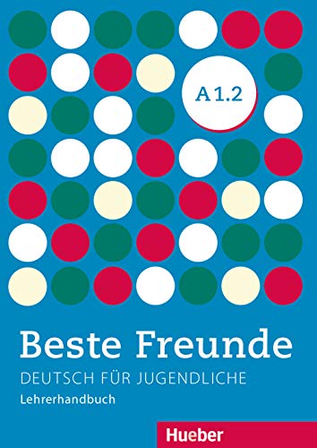 Stock image for Beste Freunde A1/2: Deutsch fr Jugendliche.Deutsch als Fremdsprache / Lehrerhandbuch for sale by medimops