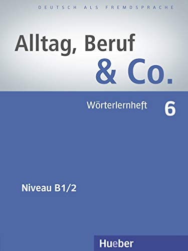 Stock image for Alltag, Beruf & Co.: Worterlernheft 6: Deutsch als Fremdsprache for sale by Revaluation Books