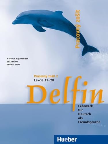 Stock image for Delfin - slowakische Ausgabe : Lehrwerk fr Deutsch als Fremdsprache.Deutsch als Fremdsprache / Pracovn zoSit 2 - Lekcie 11-20 for sale by Buchpark