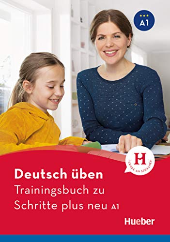 9783196574937: Deutsch uben: Trainingsbuch zu Schritte plus neu A1