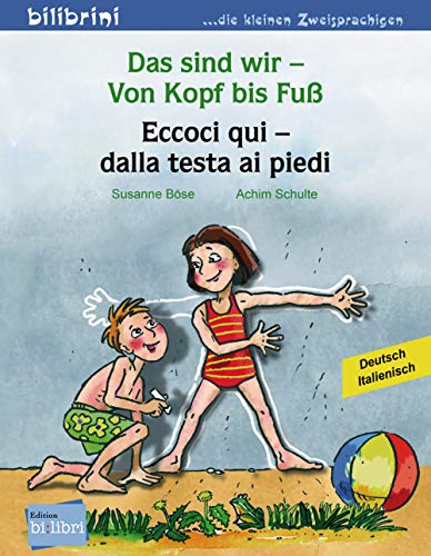 9783196695953: Das sind wir - Von Kopf bis Fu. Kinderbuch Deutsch-Italienisch [Lingua tedesca]