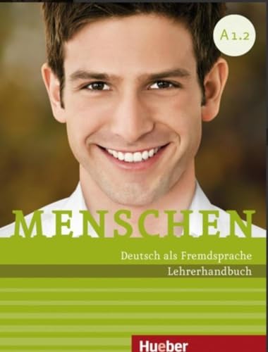 Stock image for Menschen Sechsbandige Ausgabe: Lehrerhandbuch A1.2: Deutsch als Fremdsprache for sale by medimops