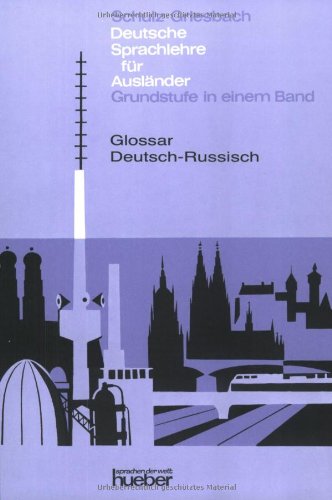 Deutsche Sprachlehre fÃ¼r AuslÃ¤nder, Grundstufe in 1 Bd., Glossar Deutsch-Russisch (9783197010069) by Heinz Griesbach; Dora Schulz