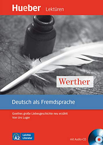 Beispielbild fr Werther: Goethes groe Liebesgeschichte neu erzhlt.Deutsch als Fremdsprache / Leseheft mit Audio-CD zum Verkauf von medimops