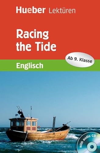 Beispielbild fr Hueber Lektren - Stufe 5: Racing the Tide: Lektre und Audio-CD. Stufe 5. 9. Klasse zum Verkauf von medimops