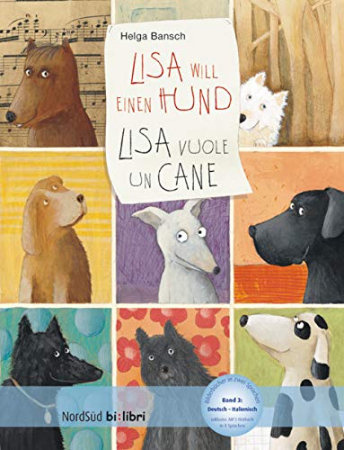 Lisa will einen Hund: Kinderbuch Deutsch-Italienisch mit MP3-Hörbuch zum Herunterladen - Bansch, Helga