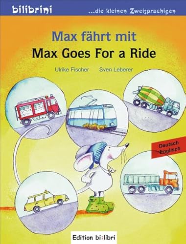 Beispielbild fr Max fhrt mit: Max goes For a Ride / Kinderbuch Deutsch-Englisch zum Verkauf von medimops