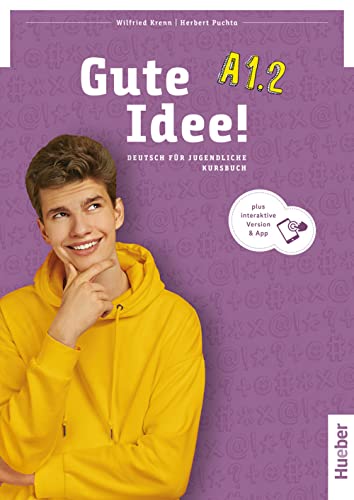 Beispielbild fr Gute Idee! A1.2: Deutsch fr Jugendliche.Deutsch als Fremdsprache / Kursbuch plus interaktive Version zum Verkauf von medimops