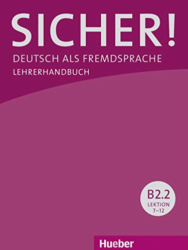 Stock image for Sicher! B2/2: Deutsch als Fremdsprache / Lehrerhandbuch for sale by medimops