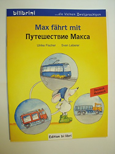 Stock image for Max fhrt mit: Kinderbuch Deutsch-Russisch for sale by medimops